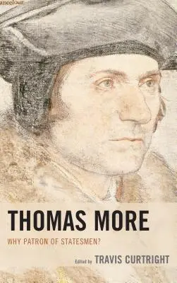 Thomas More: ¿Por qué Patrón de los Estadistas? - Thomas More: Why Patron of Statesmen?