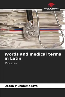 Palabras y términos médicos en latín - Words and medical terms in Latin