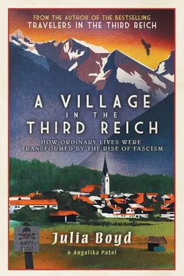 Una aldea en el Tercer Reich: Cómo el ascenso del fascismo transformó vidas corrientes - A Village in the Third Reich: How Ordinary Lives Were Transformed by the Rise of Fascism