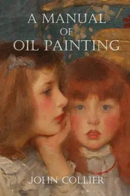 Manual de pintura al óleo - A Manual of Oil Painting