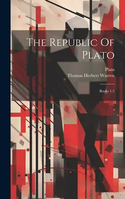 La República de Platón: Libros 1-5 - The Republic Of Plato: Books 1-5