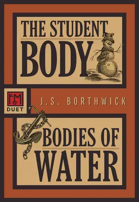 El cuerpo estudiantil / Bodies of Water: Un dúo de F&m - The Student Body / Bodies of Water: An F&m Duet