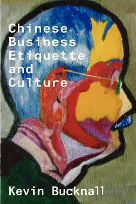 Etiqueta y cultura empresarial chinas - Chinese Business Etiquette and Culture