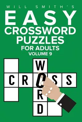 Crucigramas Fáciles para Adultos - Volumen 9: ( Serie de Crucigramas Lite & Unique Jumbo ) - Easy Crossword Puzzles For Adults - Volume 9: ( The Lite & Unique Jumbo Crossword Puzzle Series )