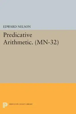 Aritmética Predicativa. (Mn-32) - Predicative Arithmetic. (Mn-32)