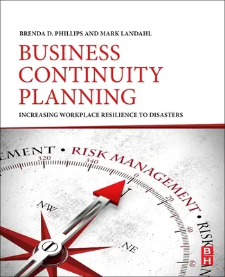 Planificación de la continuidad empresarial: Cómo aumentar la resistencia del lugar de trabajo ante las catástrofes - Business Continuity Planning: Increasing Workplace Resilience to Disasters