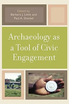 La arqueología como herramienta de compromiso cívico - Archaeology as a Tool of Civic Engagement