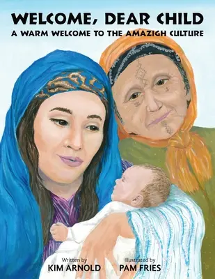 Bienvenido, querido niño: Una cálida bienvenida a la cultura amazigh - Welcome, Dear Child: A Warm Welcome to the Amazigh Culture