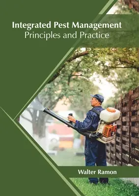 Gestión Integrada de Plagas: Principios y Práctica - Integrated Pest Management: Principles and Practice