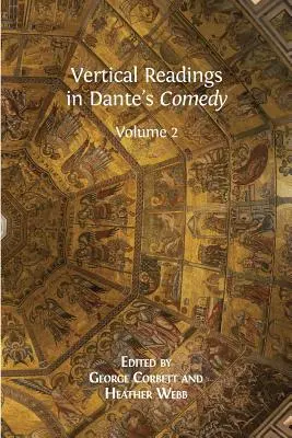 Lecturas verticales de la Comedia de Dante: Volumen 2 - Vertical Readings in Dante's Comedy: Volume 2