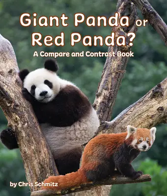 Libro de comparación y contraste: ¿Panda gigante o panda rojo? - Giant Panda or Red Panda? a Compare and Contrast Book