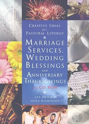 Ideas creativas para la liturgia pastoral: Servicios matrimoniales y bendiciones de bodas [Con CDROM] - Creative Ideas for Pastoral Liturgy: Marriage Services and Wedding Blessings [With CDROM]