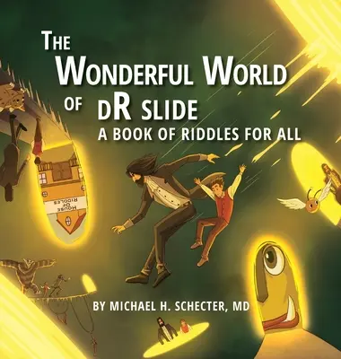 El Maravilloso Mundo de dR slide: Un libro de adivinanzas para todos - The Wonderful World of dR slide: A Book of Riddles for All