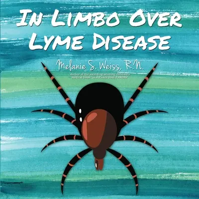 En el limbo de la enfermedad de Lyme - In Limbo Over Lyme Disease