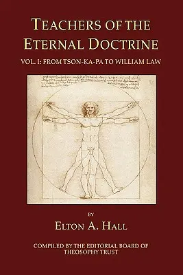 Maestros de la Doctrina Eterna Vol. I: De Tson-Ka-Pa a William Law - Teachers of the Eternal Doctrine Vol. I: From Tson-Ka-Pa to William Law