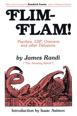 ¡Flim-Flam! Psíquicos, Esp, Unicornios y Otros Delirios - Flim-Flam!: Psychics, Esp, Unicorns, and Other Delusions