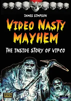 Video Nasty Mayhem: La historia de VIPCO - Video Nasty Mayhem: The Inside Story of VIPCO