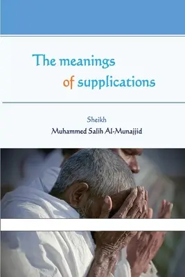 El significado de las súplicas - The meanings of supplications