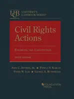 Acciones en defensa de los derechos civiles - Aplicación de la Constitución - Civil Rights Actions - Enforcing the Constitution
