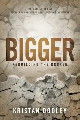 Más grande: Reconstruir lo roto - Bigger: Rebuilding the Broken