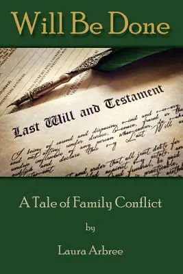 Hágase la voluntad: Una historia de conflicto familiar - Will Be Done: A Tale of Family Conflict