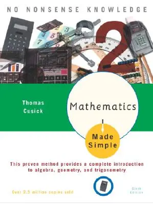Matemáticas simplificadas: Sexta Edición - Mathematics Made Simple: Sixth Edition