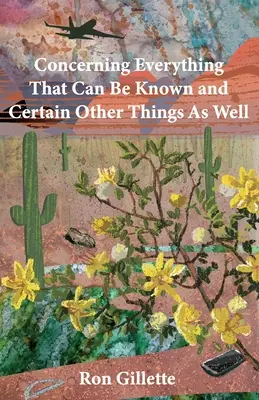 Sobre todo lo que se puede saber y algunas otras cosas también - Concerning Everything That Can Be Known and Certain Other Things As Well