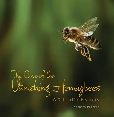 El caso de la desaparición de las abejas melíferas: Un misterio científico - The Case of the Vanishing Honeybees: A Scientific Mystery