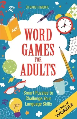 Juegos de palabras para adultos: Juegos de palabras para adultos - Word Games for Adults: Smart Puzzles to Challenge Your IQ