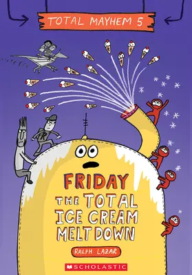 Viernes - El deshielo total - Friday - The Total Ice Cream Meltdown