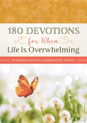 180 Devociones para cuando la vida es abrumadora: Inspiración y aliento para mujeres - 180 Devotions for When Life Is Overwhelming: Inspiration and Encouragement for Women