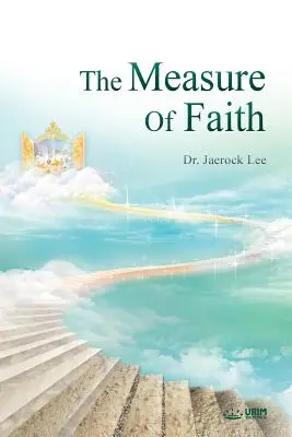 La medida de la fe - The Measure of Faith