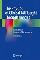 La física de la RM clínica enseñada mediante imágenes - The Physics of Clinical MR Taught Through Images