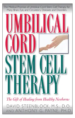 Terapia con células madre del cordón umbilical: El regalo de la curación de recién nacidos sanos - Umbilical Cord Stem Cell Therapy: The Gift of Healing from Healthy Newborns