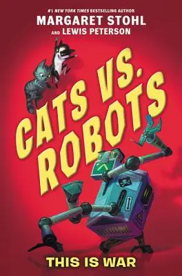 Gatos contra robots: Esto es la guerra - Cats vs. Robots: This Is War