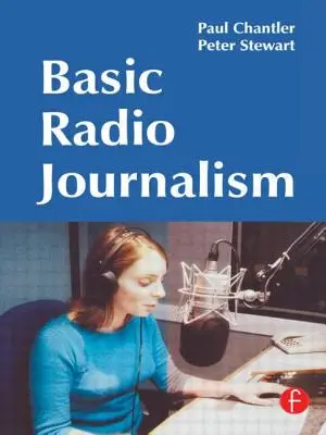 Periodismo radiofónico básico - Basic Radio Journalism