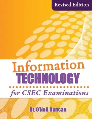 Tecnología de la información para los exámenes CSEC: Edición revisada - Information Technology for CSEC Examinations: Revised Edition