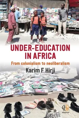 La infraeducación en África: Del colonialismo al neoliberalismo - Under-Education in Africa: From colonialism to neoliberalism