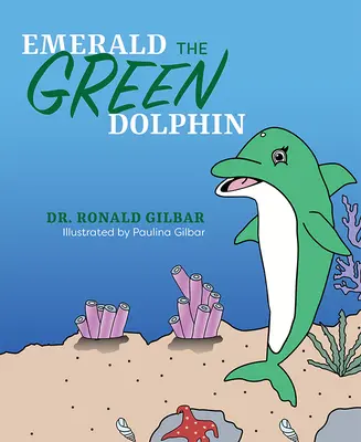 Esmeralda, el delfín verde - Emerald the Green Dolphin