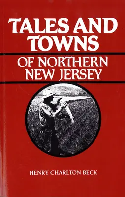 Historias y pueblos del norte de Nueva Jersey - Tales and Towns of Northern New Jersey