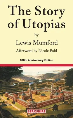 La historia de las utopías: edición del centenario - The Story of Utopias: 100th Anniversary Edition