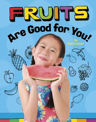 La fruta es buena - Fruits Are Good for You!