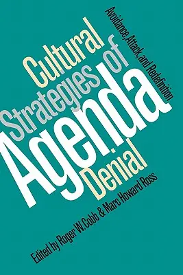 Estrategias culturales de negación de la agenda: Evasión, ataque y redefinición - Cultural Strategies of Agenda Denial: Avoidance, Attack, and Redefinition