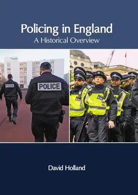 La policía en Inglaterra: Panorama histórico - Policing in England: A Historical Overview