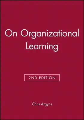 Sobre el aprendizaje organizativo - On Organizational Learning