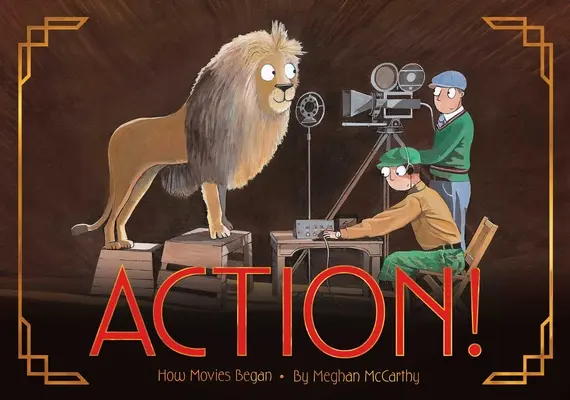 ¡Acción! Cómo empezó el cine - Action!: How Movies Began