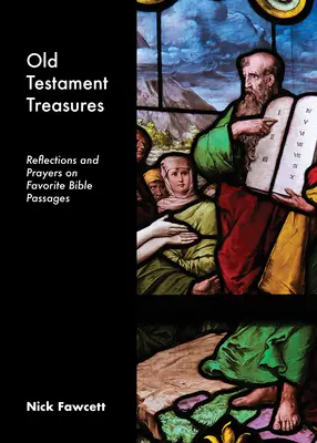 Tesoros del Antiguo Testamento: Reflexiones y oraciones sobre pasajes bíblicos favoritos - Old Testament Treasures: Reflections and Prayers on Favorite Bible Passages