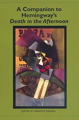 Un compañero para La muerte en la tarde de Hemingway - A Companion to Hemingway's Death in the Afternoon