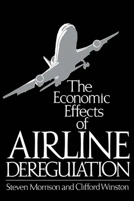 Efectos económicos de la desregulación de las compañías aéreas - The Economic Effects of Airline Deregulation