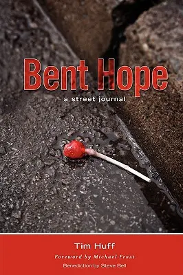 Bent Hope: Un diario callejero - Bent Hope: A Street Journal